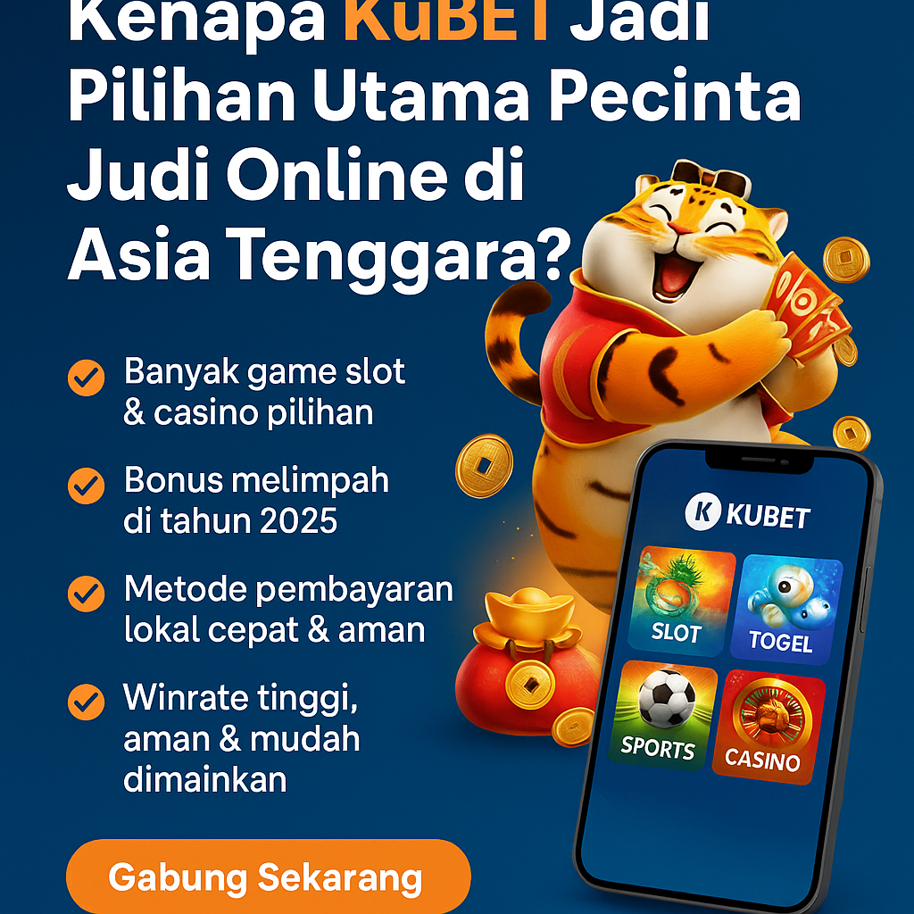Kubet Platform Judi Online Paling Dipercaya dan Menguntungkan di Asia Tenggara