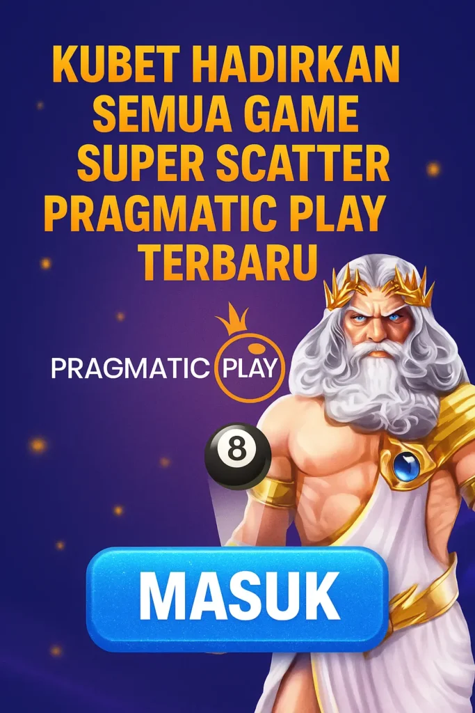 Kubet Hadirkan Game Super Scatter Pragmatic Play Terbaru
